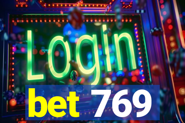 bet 769